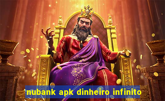 nubank apk dinheiro infinito